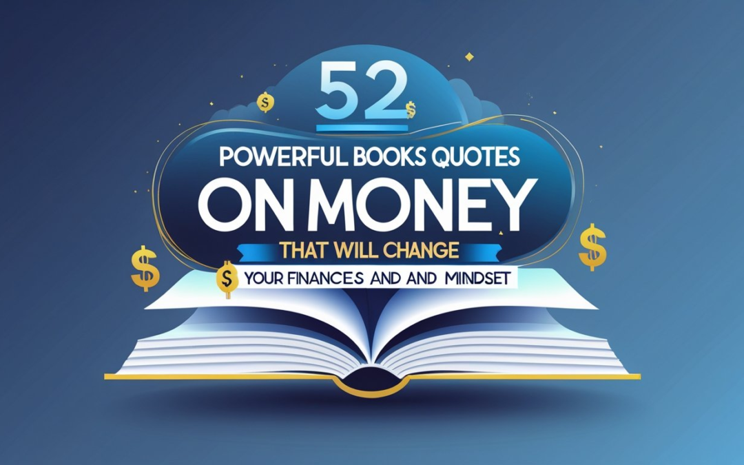 52 Powerful Books Quotes on Money That Will Change Your Finances and Mindset