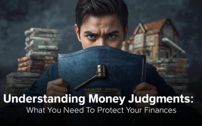 Understanding Money Judgments: What You Need to Know to Protect Your Finances